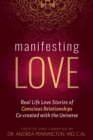 Image for Manifesting Love : Real Life Love Stories of Conscious Relationships Co-created with the Universe