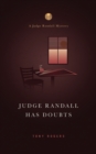 Image for Judge Randall Has Doubts : A Judge Randall Mystery