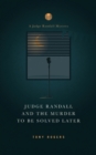 Image for Judge Randall And The Murder To Be Solved Later