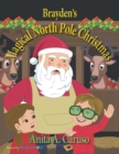 Image for Brayden&#39;s Magical North Pole Christmas : Book 5 in the Brayden&#39;s Magical Journey Series