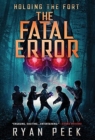 Image for Holding the Fort : The Fatal Error
