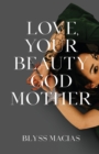 Image for Love, Your Beauty Godmother
