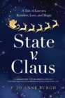 Image for State v. Claus : A Tale of Lawyers, Reindeer, Love, and Magic