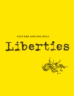 Image for Liberties Journal of Culture and Politics : Volume I, Issue 1