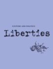 Image for Liberties Journal of Culture and Politics : Volume I, Issue 3