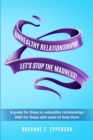 Image for Unhealthy Relationships : A guide for those in unhealthy relationships AND for those who want to help them!