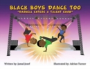 Image for Black Boys Dance Too : Darnell Enters a Talent Show