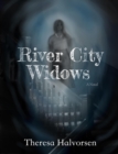 Image for River City Widows