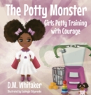 Image for The Potty Monster : Girls Potty Training with Courage