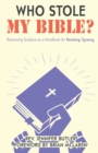 Image for Who Stole My Bible? : Reclaiming Scripture as a Handbook for Resisting Tyranny