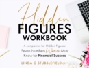 Image for Hidden Figures : Seven Numbers Women Must Know for Financial Success: a companion to Hidden Figures Seven Numbers Women Must Know for Financial Success