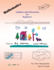 Image for Mathematics : Addition and Subtraction for Beginners