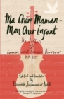 Image for Ma Chere Maman - Mon Cher Enfant : The Letters of Lucien and Louise Durosoir, 1914-1919