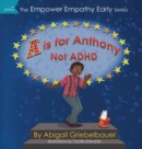 Image for A is for Anthony Not ADHD