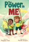 Image for The Power in Me : An Empowering Guide to Using Your Breath to Focus Your Thoughts