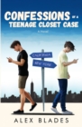 Image for Confessions of a Teenage Closet Case