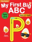 Image for My First Big ABC Book Vol.6 : Preschool Homeschool Educational Activity Workbook with Sight Words for Boys and Girls 3 - 5 Year Old: Handwriting Practice for Kids: Learn to Write and Read Alphabet Let