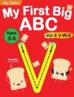 Image for My First Big ABC Book Vol.8 : Preschool Homeschool Educational Activity Workbook with Sight Words for Boys and Girls 3 - 5 Year Old: Handwriting Practice for Kids: Learn to Write and Read Alphabet Let