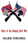 Image for Start of the Coming Civil War