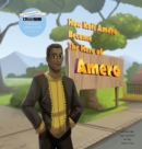 Image for How Kofi Amero Became the Hero of Amero