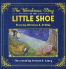 Image for The Wondrous Story of the Little Shoe