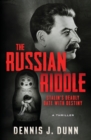 Image for The Russian Riddle : Stalin&#39;s Deadly Date With Destiny
