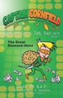 Image for Captain Cornfield and Diamondy the Bad Guy : The Great Diamond Heist, Book One