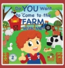 Image for Do You Want to Come to the Farm With Me?