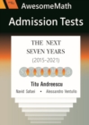 Image for AwesomeMath admission tests  : the next seven years (2015-2021)