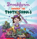 Image for Brooklynn Crushes the Tooth Ghouls
