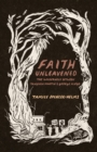 Image for Faith Unleavened : The Wilderness between Trayvon Martin and George Floyd