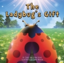 Image for The Ladybug&#39;s Gift