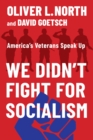 Image for We didn&#39;t fight for socialism  : America&#39;s veterans speak up