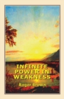 Image for Infinite Power in Weakness