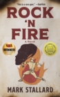 Image for Rock &#39;N Fire: A Novel