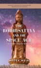 Image for The Bodhisattva and the Space Age
