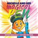 Image for Michelle And Her Magical Pen