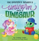 Image for The Difference Between a Unicorn and a Dinosaur