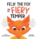 Image for Felix the Fox and his Fiery Temper