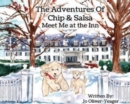 Image for The Adventures of Chip and Salsa : Meet Me at the Inn