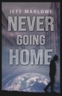 Image for Never Going Home
