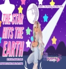 Image for The Star Hits The Earth Starring Puddin&#39; Ava Baby