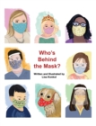 Image for Who&#39;s Behind the Mask? : A peek-a-boo mask picture book