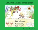 Image for Little Ant &amp; Happy Grasshopper