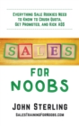 Image for Sales for Noobs : Everything Sale Rookies Need to Know to Crush Quota, Get Promoted, and Kick A$$