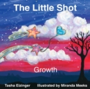 Image for The Little Shot : Growth