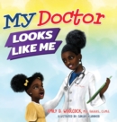 Image for My Doctor Looks Like Me