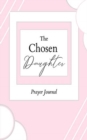 Image for Chosen Daughter : Prayer Journal
