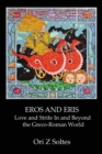 Image for Eros and Eris : Love and Strife In and Beyond the Greco-Roman World
