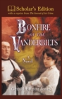 Image for Bonfire of the Vanderbilts : Scholar&#39;s Edition